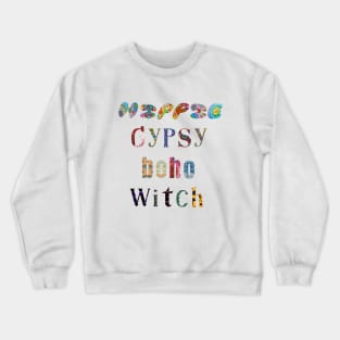 Hippie Gypsy Boho Witch - Official Artwork by Free Spirits & Hippies Crewneck Sweatshirt